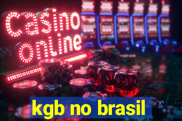 kgb no brasil